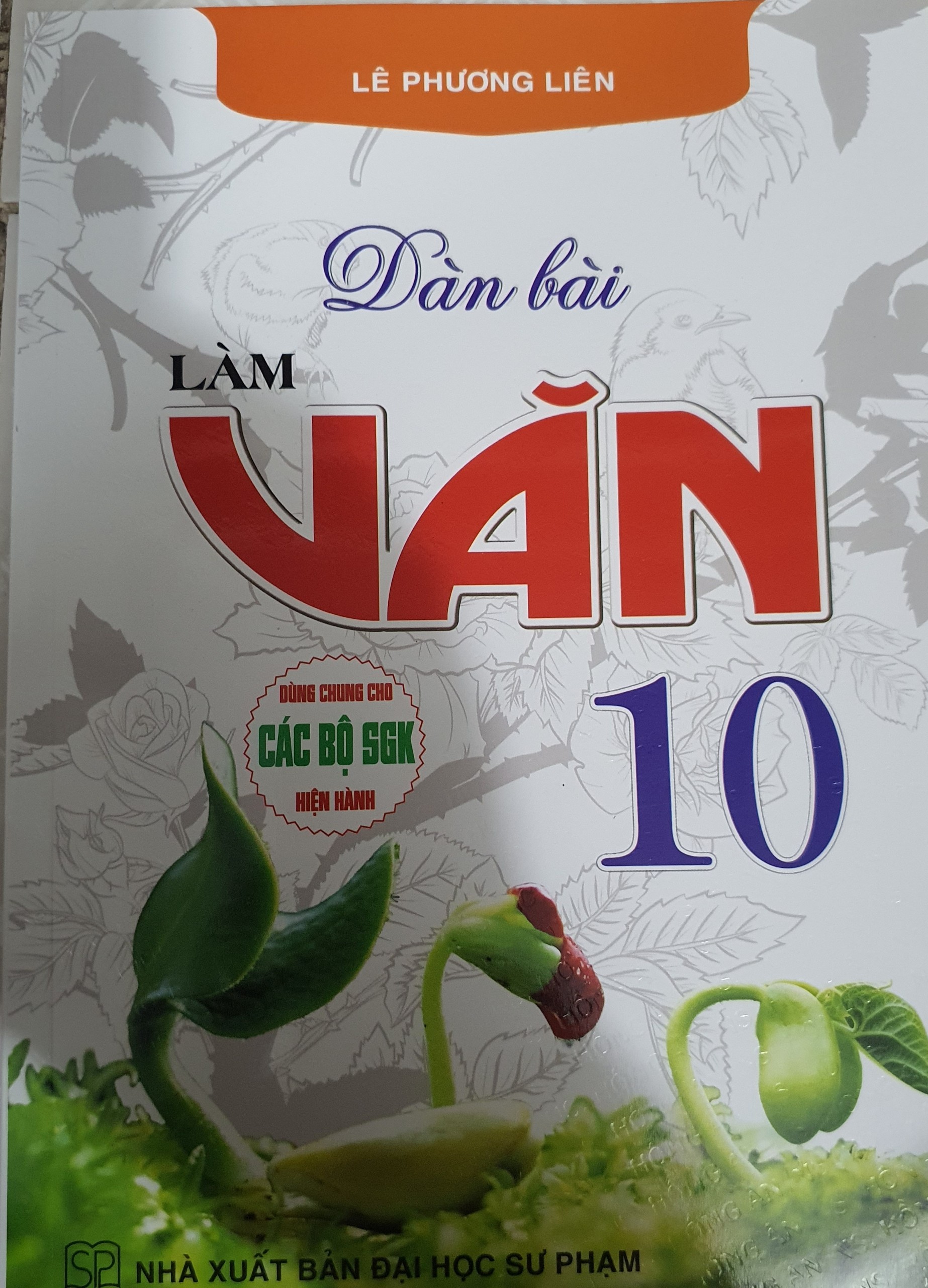 Dàn Bài Tập Làm Văn 10 ( Dùng Chung cho Các Bộ SGK Hiện Hành )