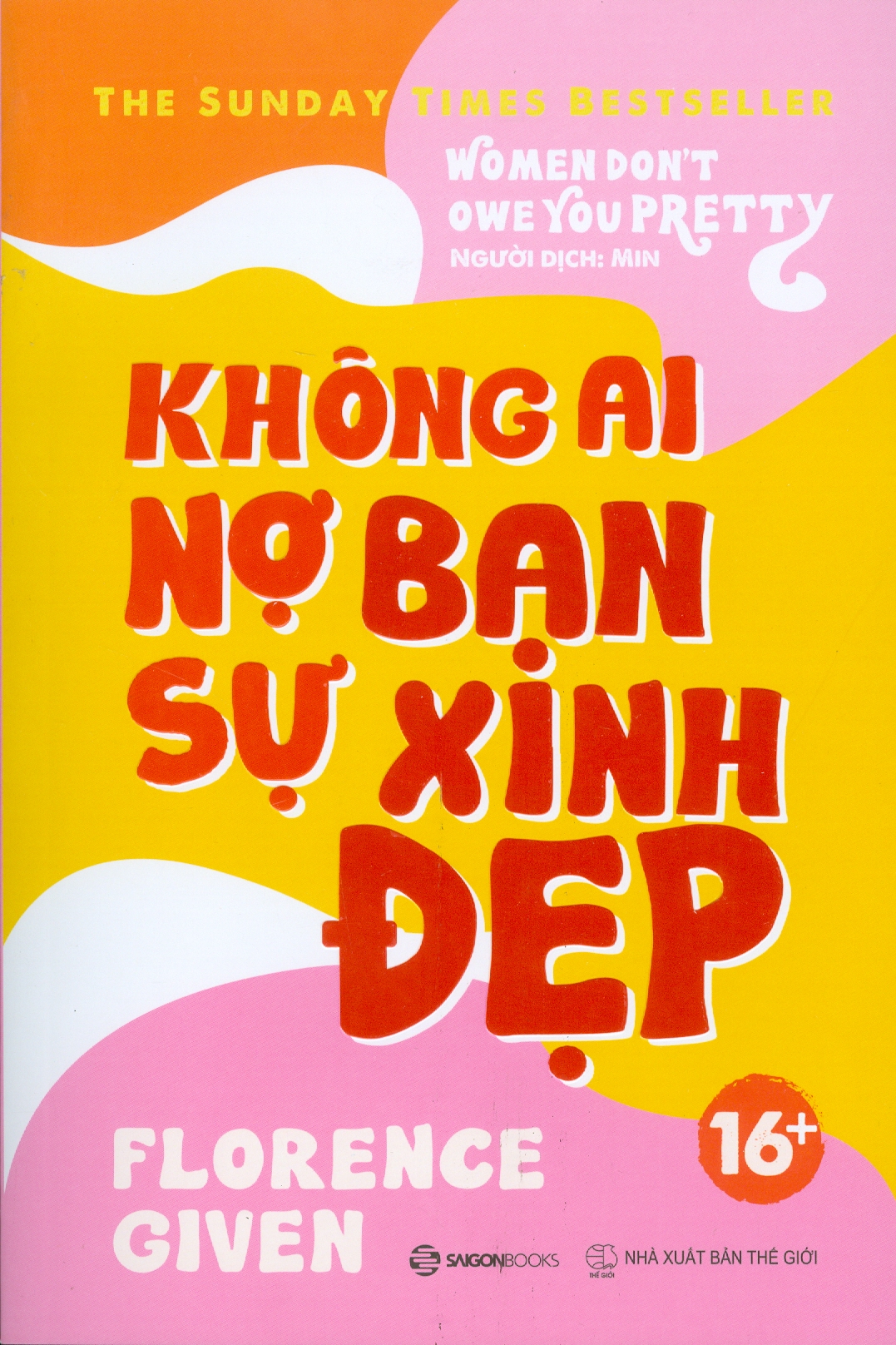 Không Ai Nợ Bạn Sự Xinh Đẹp - Women Don't Owe You Pretty 16+ (Sách dành cho lứa tuổi 16+)