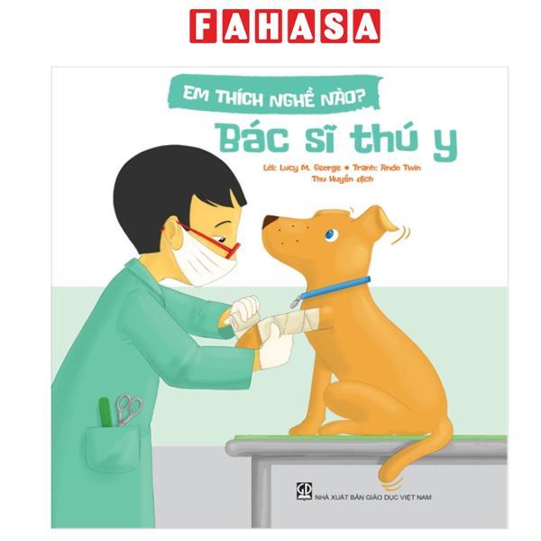 Sách - Em Thích Nghề Nào? - Bác Sĩ Thú Y