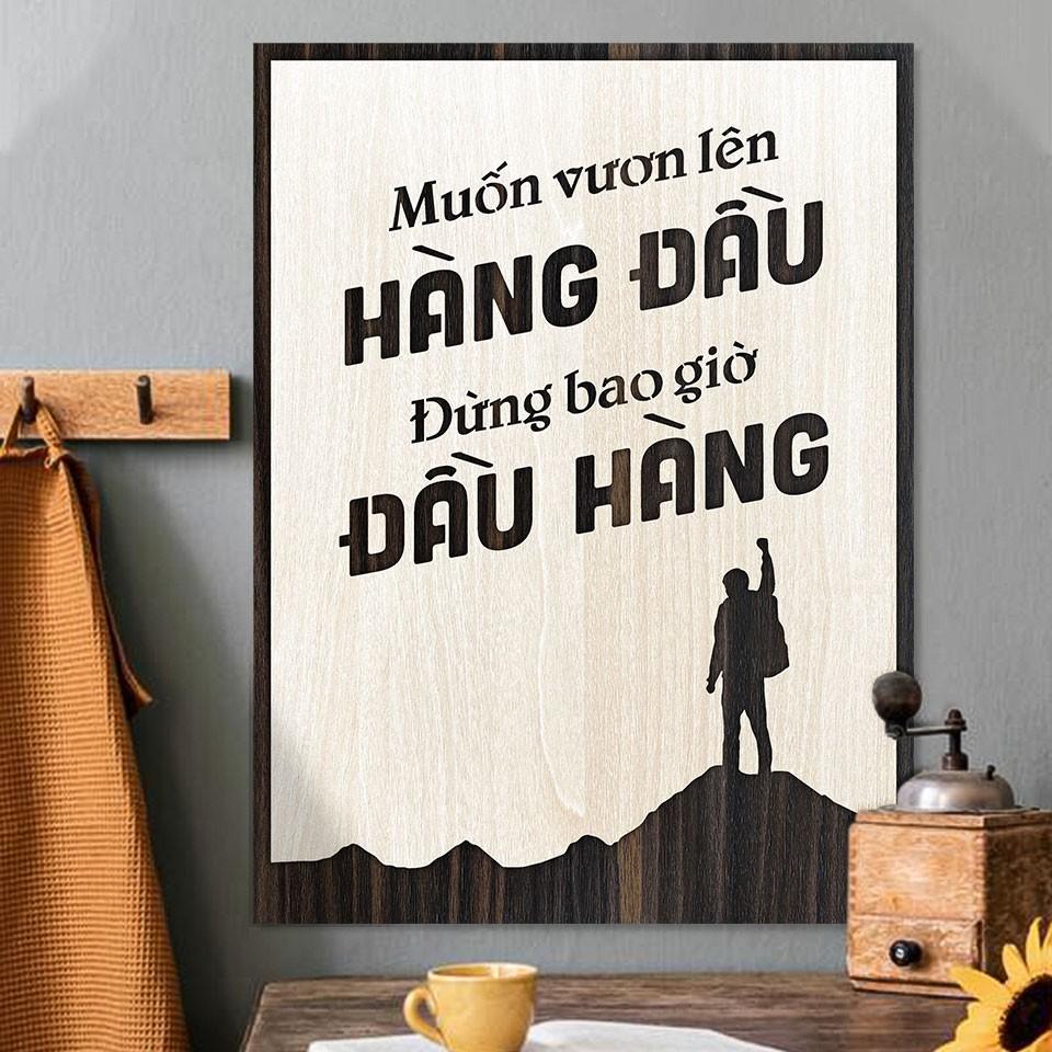 Tranh động lực TBIG101 - Muốn vương lên hàng đầu đừng bao giờ đầu hàng