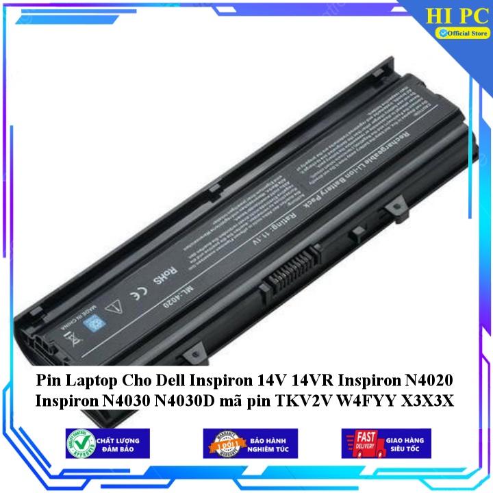 Pin Laptop Cho Dell Inspiron 14V 14VR Inspiron N4020 Inspiron N4030 N4030D mã pin TKV2V W4FYY X3X3X - Hàng Nhập Khẩu