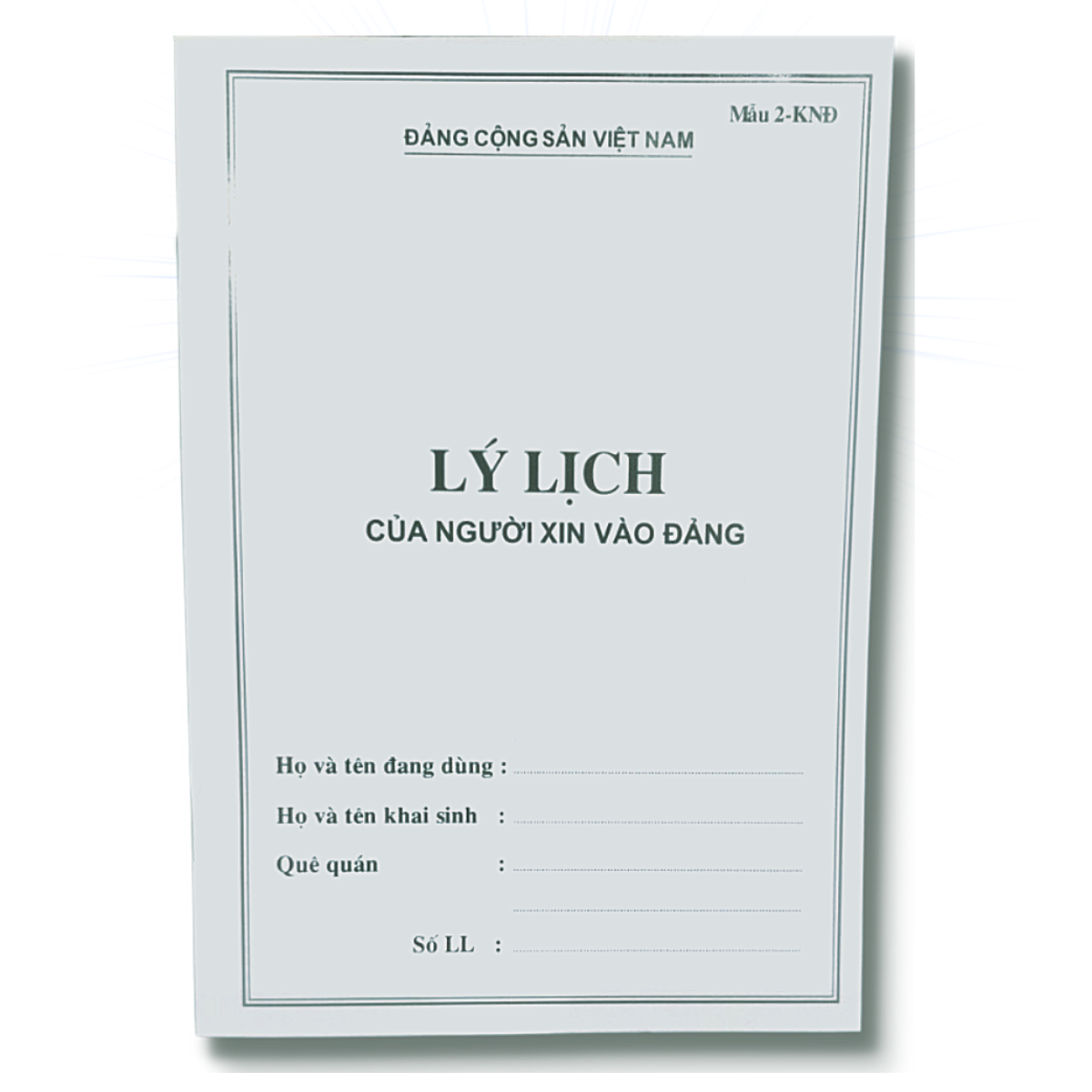 Combo 10 cuốn Sổ - Lý Lịch Của Người Xin Vào Đảng mẫu 02 Loại 40 trang -KNĐ - Chuẩn theo Hướng dẫn số 12 của Ban Chấp Hành Trung Ương