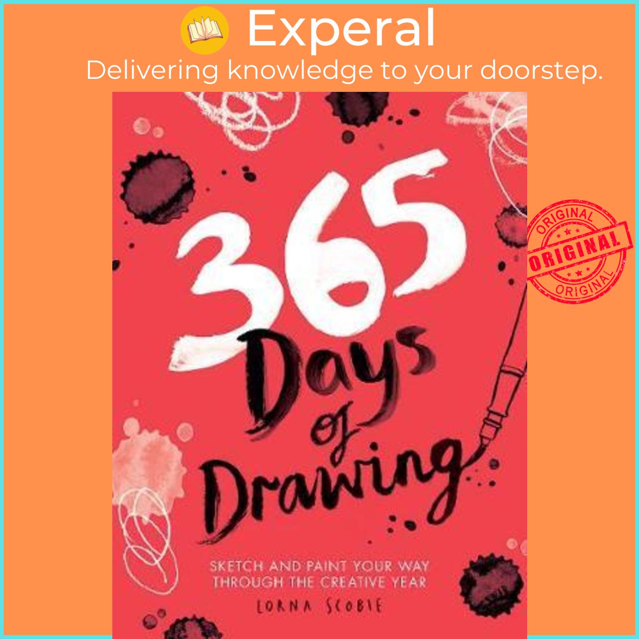 Sách - 365 Days of Drawing : Sketch and Paint Your Way Through the Creative Year by Lorna Scobie (UK edition, paperback)