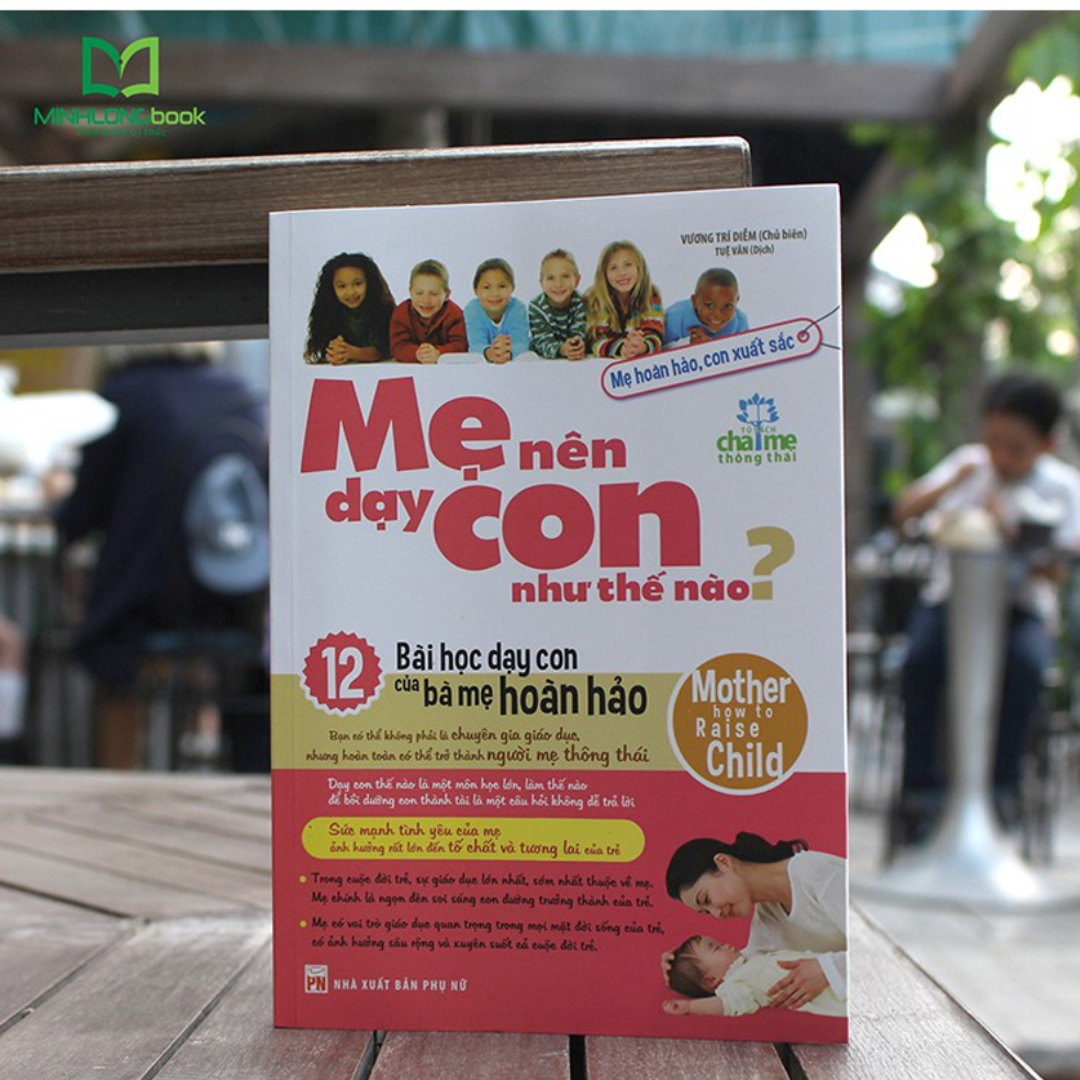 Mẹ Nên Dạy Con Như Thế Nào?