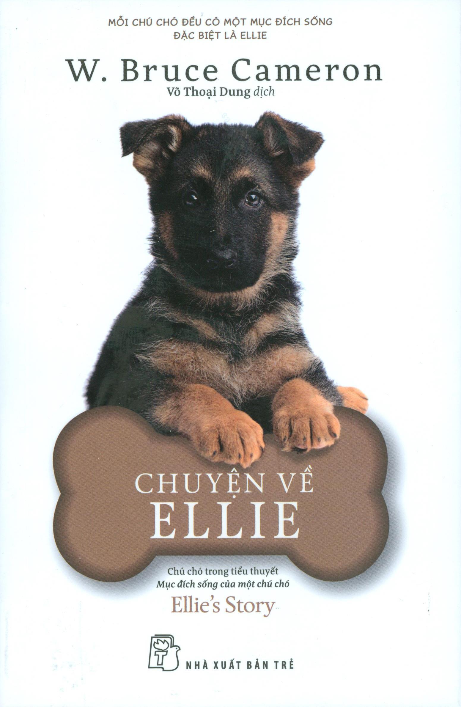 Sách Chuyện Về Ellie - Chú Chó Trong Tiểu Thuyết Mục Đích Sống Của Một Chú Chó