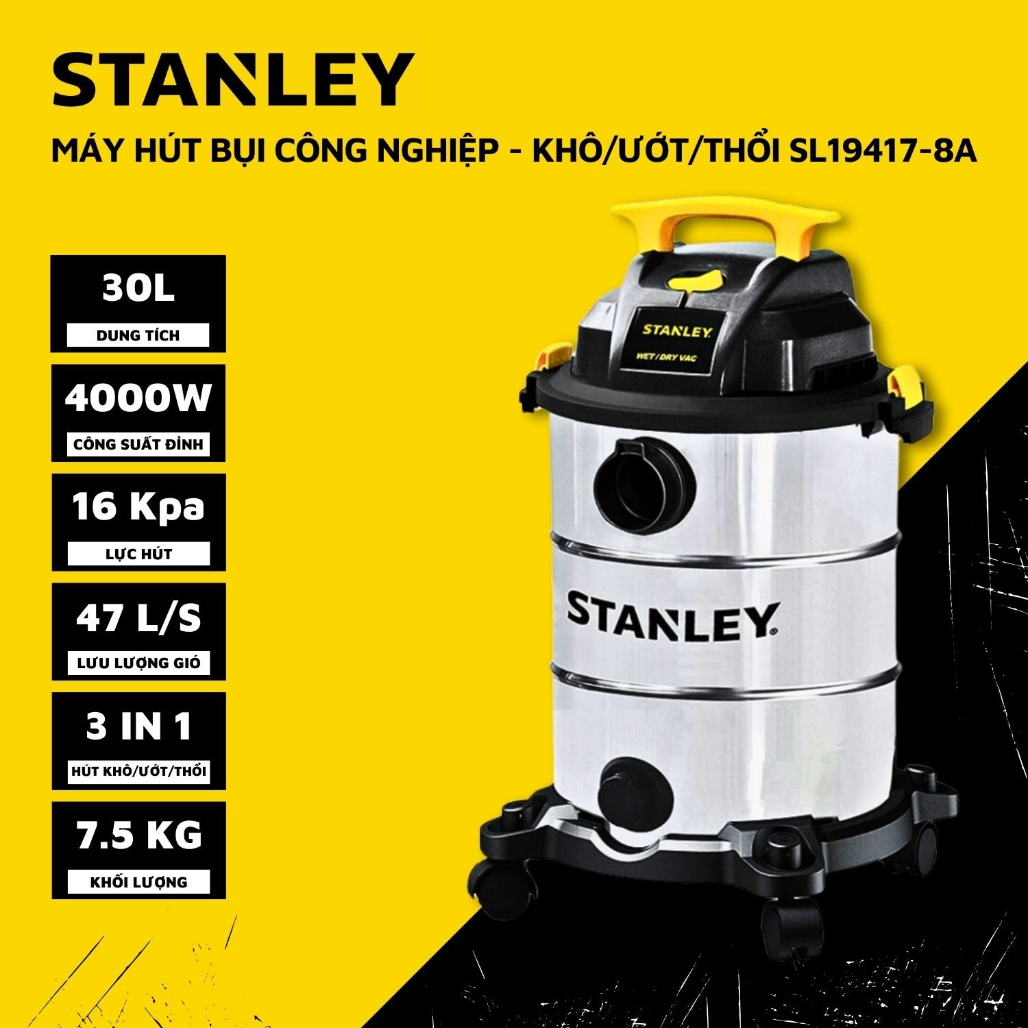 Máy hút bụi công nghiệp 30L Stanley SL19417-8A 5.5HP Hút bụi Khô ,Ướt ,Thổi - Hàng Chính hãng