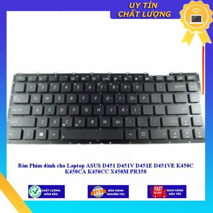 Bàn Phím dùng cho Laptop ASUS D451 D451V D451E D451VE K450C K450CA K450CC X450M PR358 - Hàng Nhập Khẩu New Seal