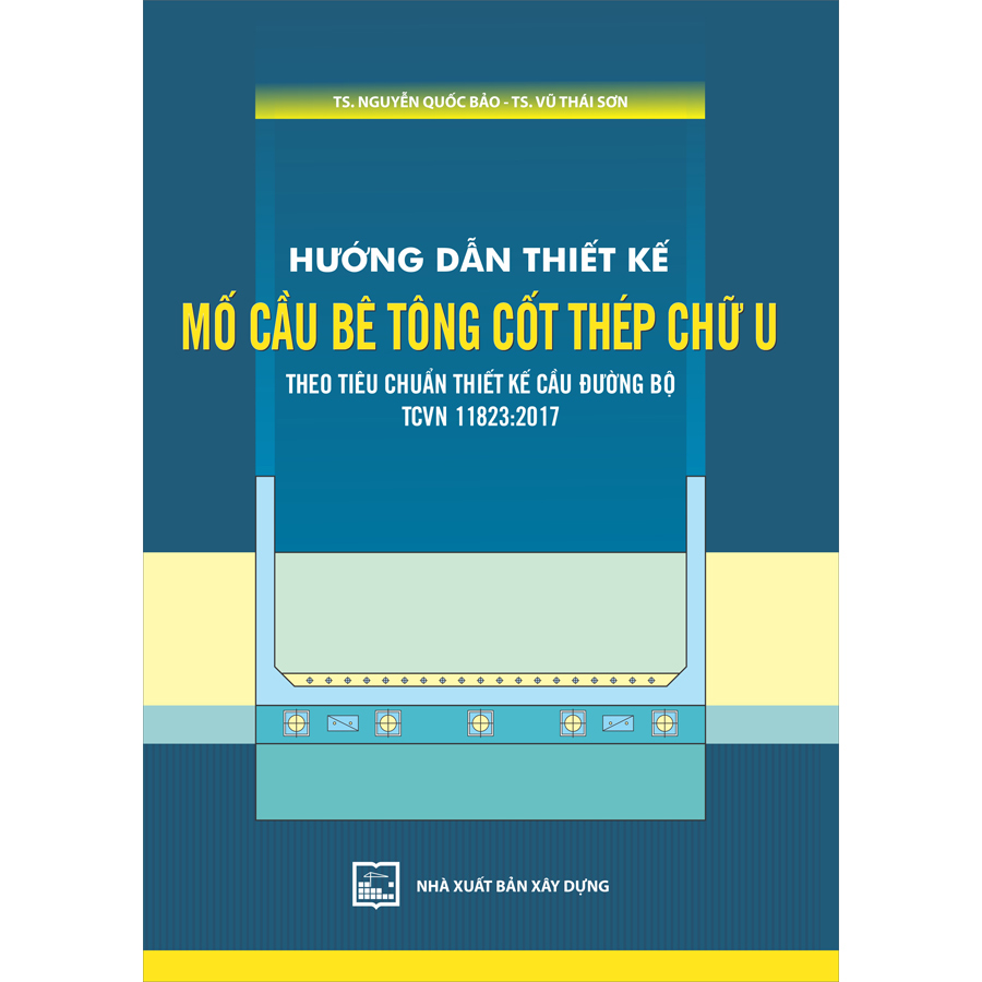 Hướng Dẫn Thiết Kế Mố Cầu Bê Tông Cốt Thép Chữ U Theo Tiêu Chuẩn Thiết Kế Cầu Đường Bộ TCVN 11823:2017