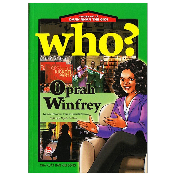 Who? Chuyện Kể Về Danh Nhân Thế Giới - Oprah Winfrey