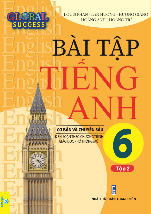 Sách - Bài Tập Tiếng Anh 6 Cơ Bản Và Chuyên Sâu (Biên soạn theo chương trình GDPT mới Global Success) - ndbooks