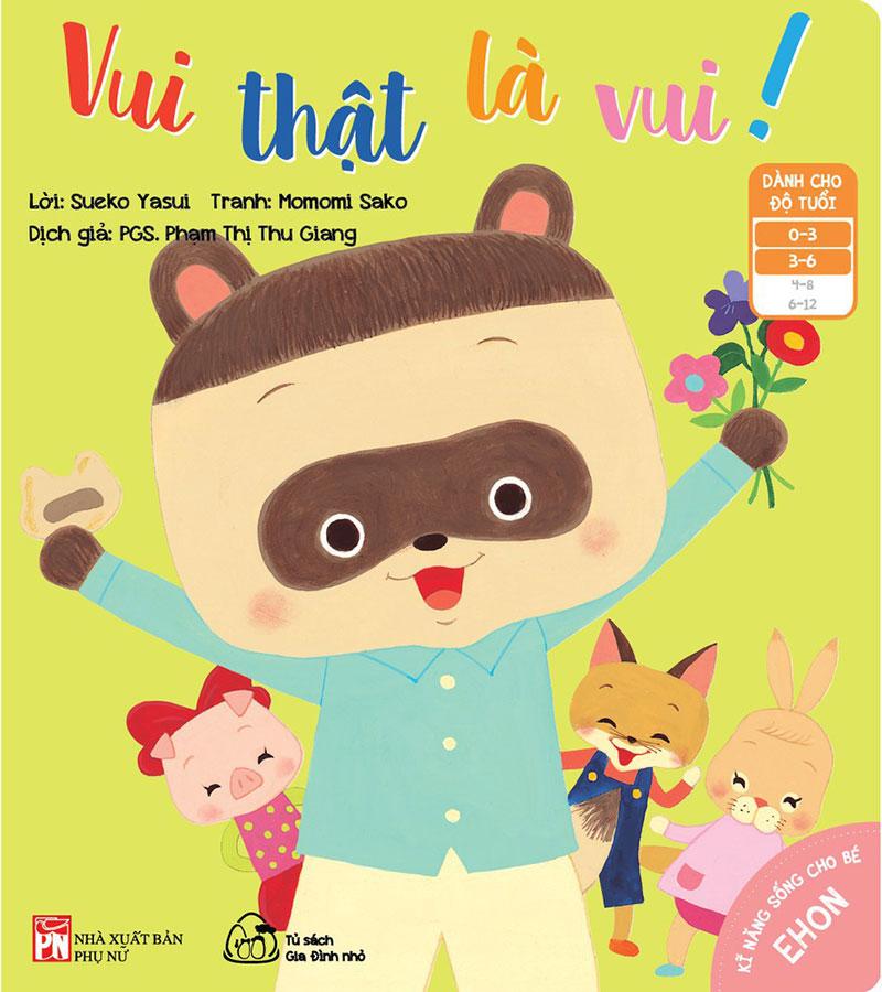 Sách Ehon Kĩ Năng Sống Cho Bé - Vui Thật Là Vui!