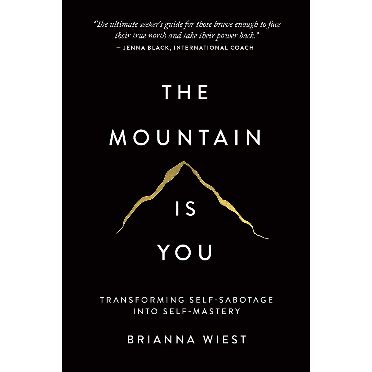 [Printed in US] The Mountain Is You: Transforming Self-Sabotage Into Self-Mastery