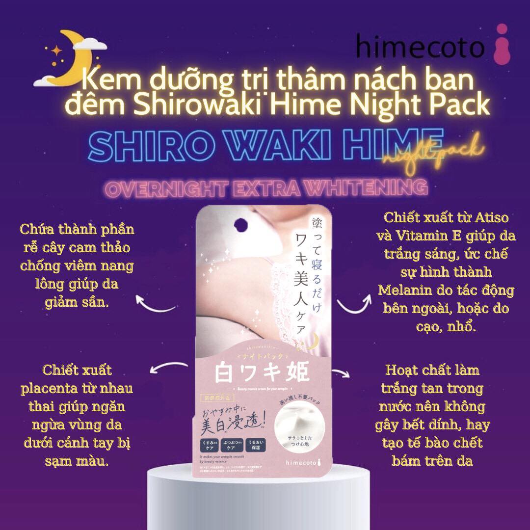 KEM DƯỠNG BAN ĐÊM CHO VÙNG NÁCH  SHIROWAKI HIME NIGHT PACK - THƯƠNG HIỆU HIMECOTO