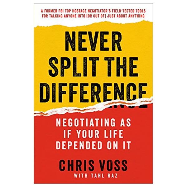 Sách ngoại văn: Never Split the Difference: Negotiating as If Your Life Depended on It