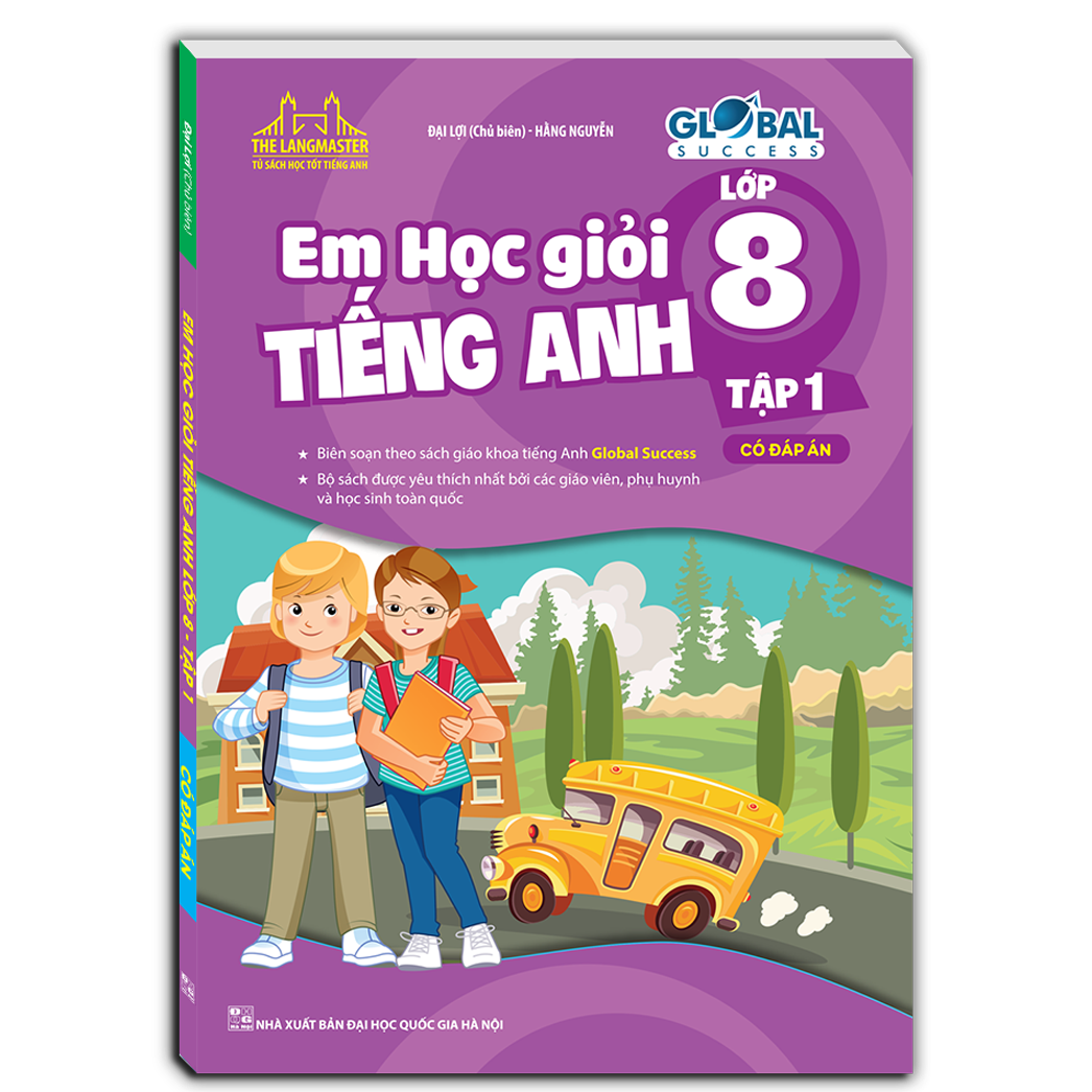 GLOBAL SUCCESS - EM HỌC GIỎI TIẾNG ANH LỚP 8 Tập 1