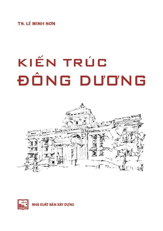 Kiến Trúc Đông Dương - TS. Lê Minh Sơn