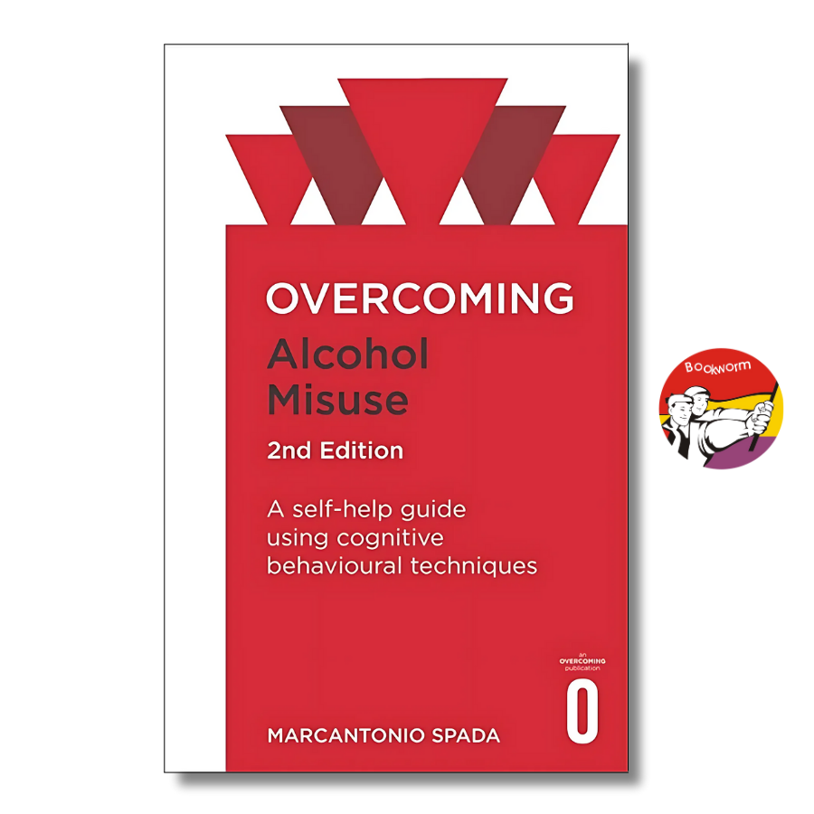 Sách - Overcoming Alcohol Misuse by Marcantonio Spada - A self-help guide using cognitive behavioural techniques
