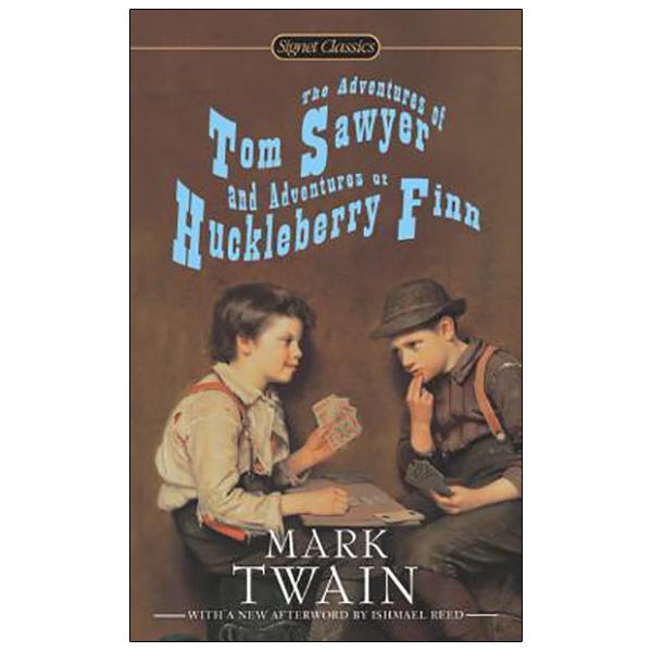 Signet Classic - The Adventures of Tom Sawyer and Adventures of Huckleberry Finn