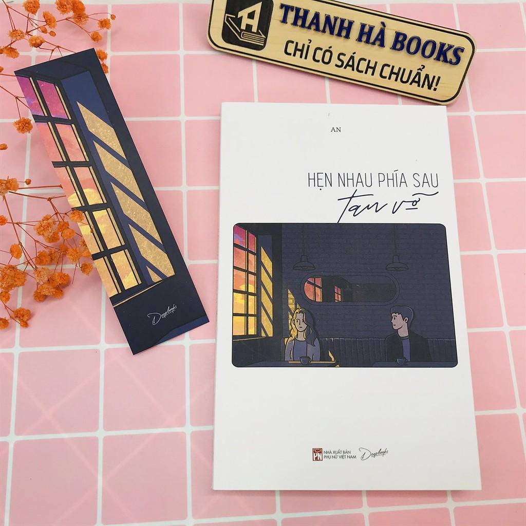 Sách - Hẹn Nhau Phía Sau Tan Vỡ (Kèm Bookmark)