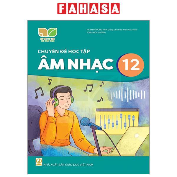 Sách Giáo Khoa Chuyên Đề Học Tập Âm Nhạc 12 (Kết Nối) (Chuẩn) - ảnh 2