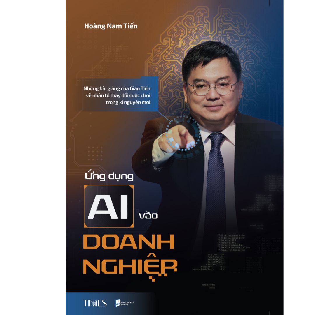 Sách Ứng Dụng Ai Vào Doanh Nghiệp: Những bài giảng của Giáo Tiến về nhân tố thay đổi cuộc chơi trong kỉ nguyên mới - Hoàng Nam Tiến