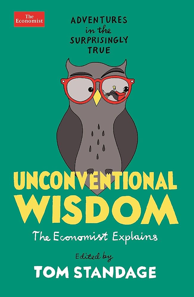 Unconventional Wisdom: Adventures In The Surprisingly True