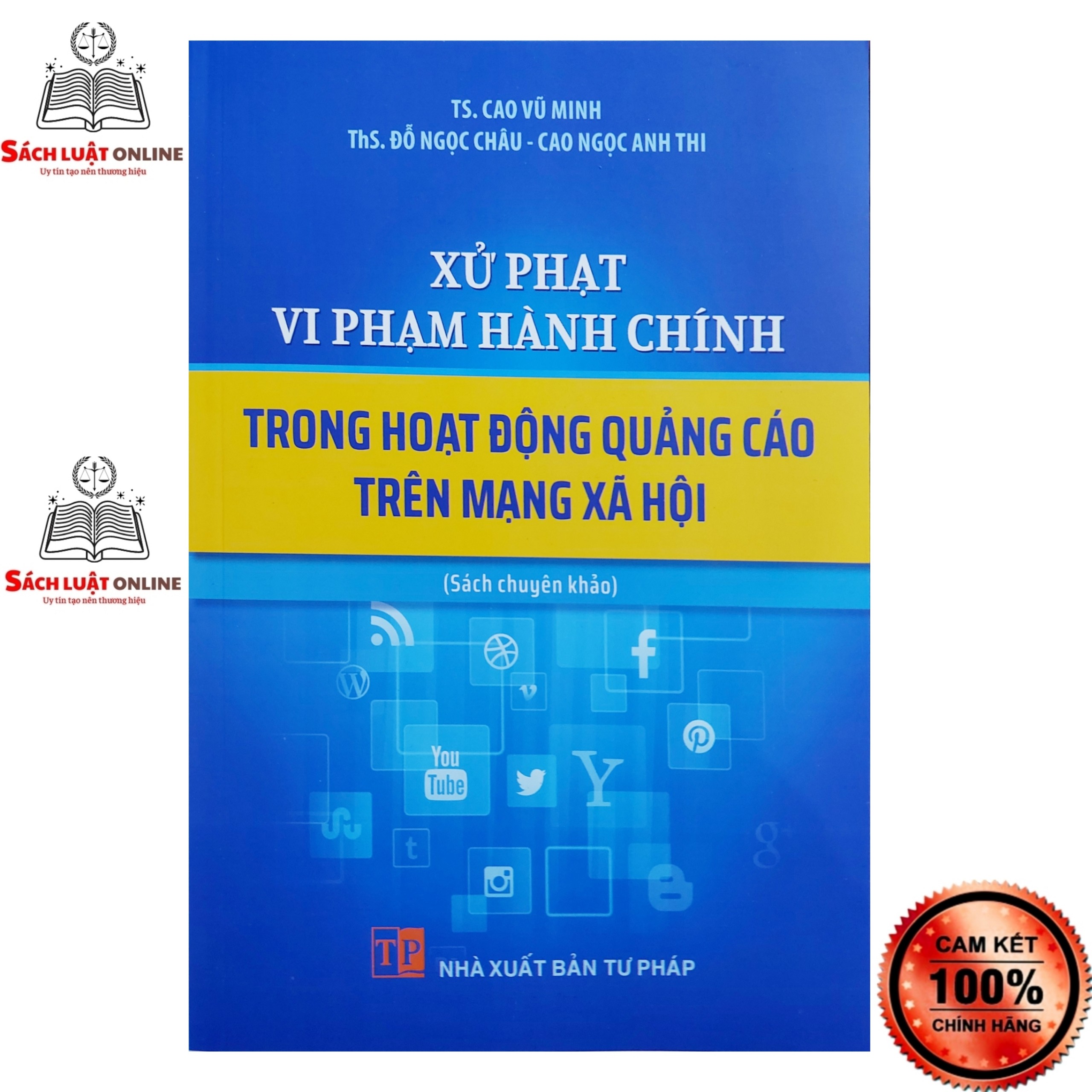 Sách - Xử phạt vi phạm hành chính trong hoạt động quảng cáo trên mạng xã hội (NXB Tư Pháp)