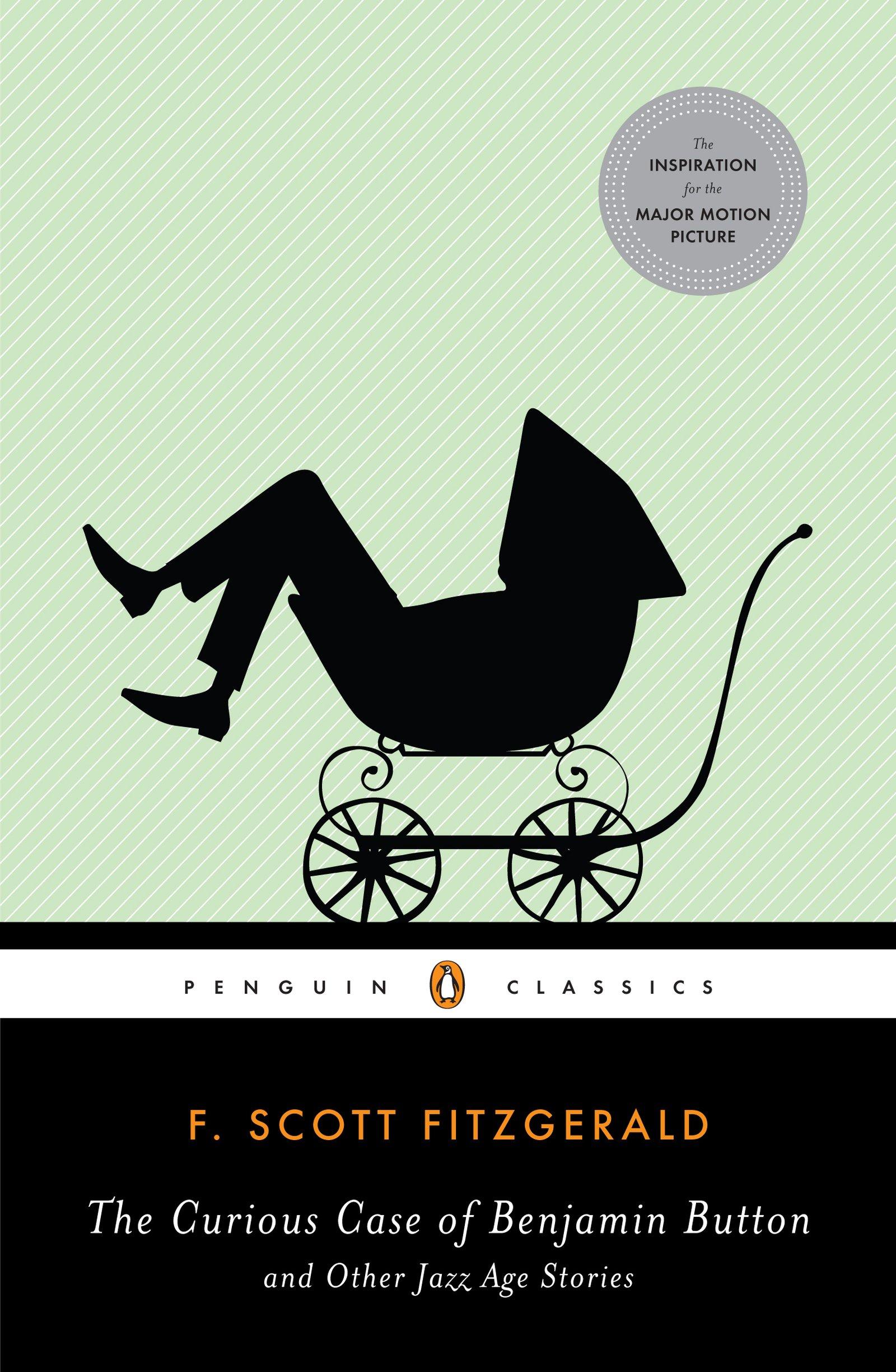 The Curious Case of Benjamin Button and Other Jazz Age Stories (Penguin Classics)