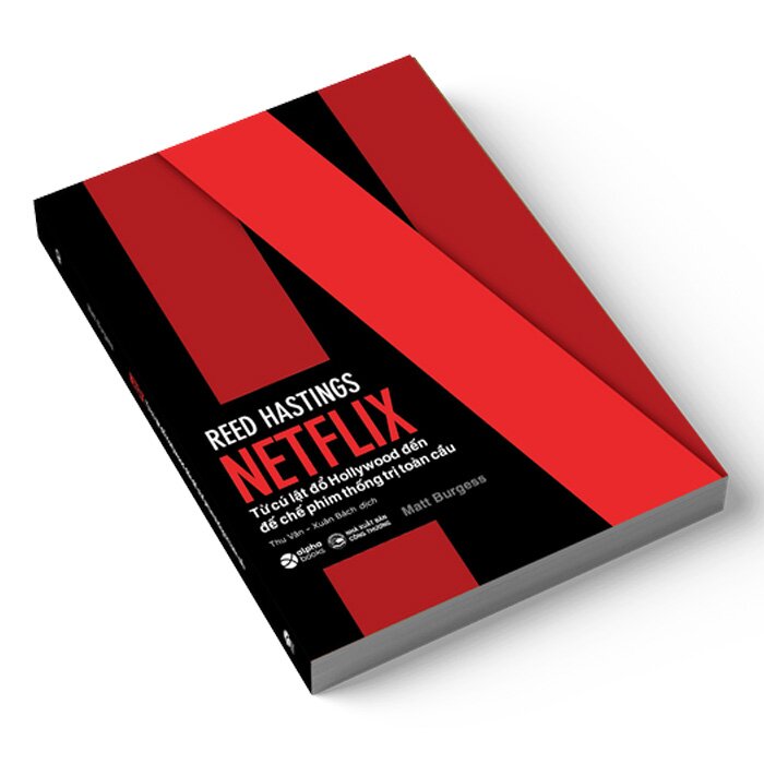 Reed Hastings - Netflix - Từ Cú Lật Đổ Hollywood Đến Đế Chế Phim Thống Trị Toàn Cầu (Trẻ)