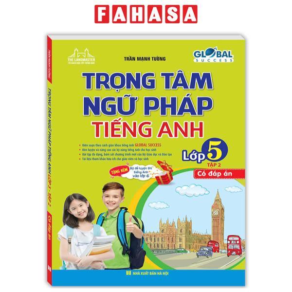 Sách - Global Success - Trọng Tâm Ngữ Pháp Tiếng Anh Lớp 5 - Tập 2 (Có Đáp Án)