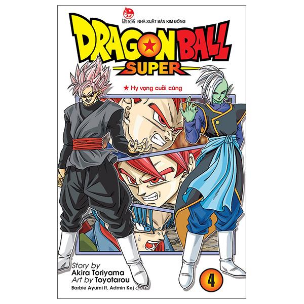 Sách - Dragon Ball Super - Tập 4 - Hi Vọng Cuối Cùng (Tái Bản 2025)
