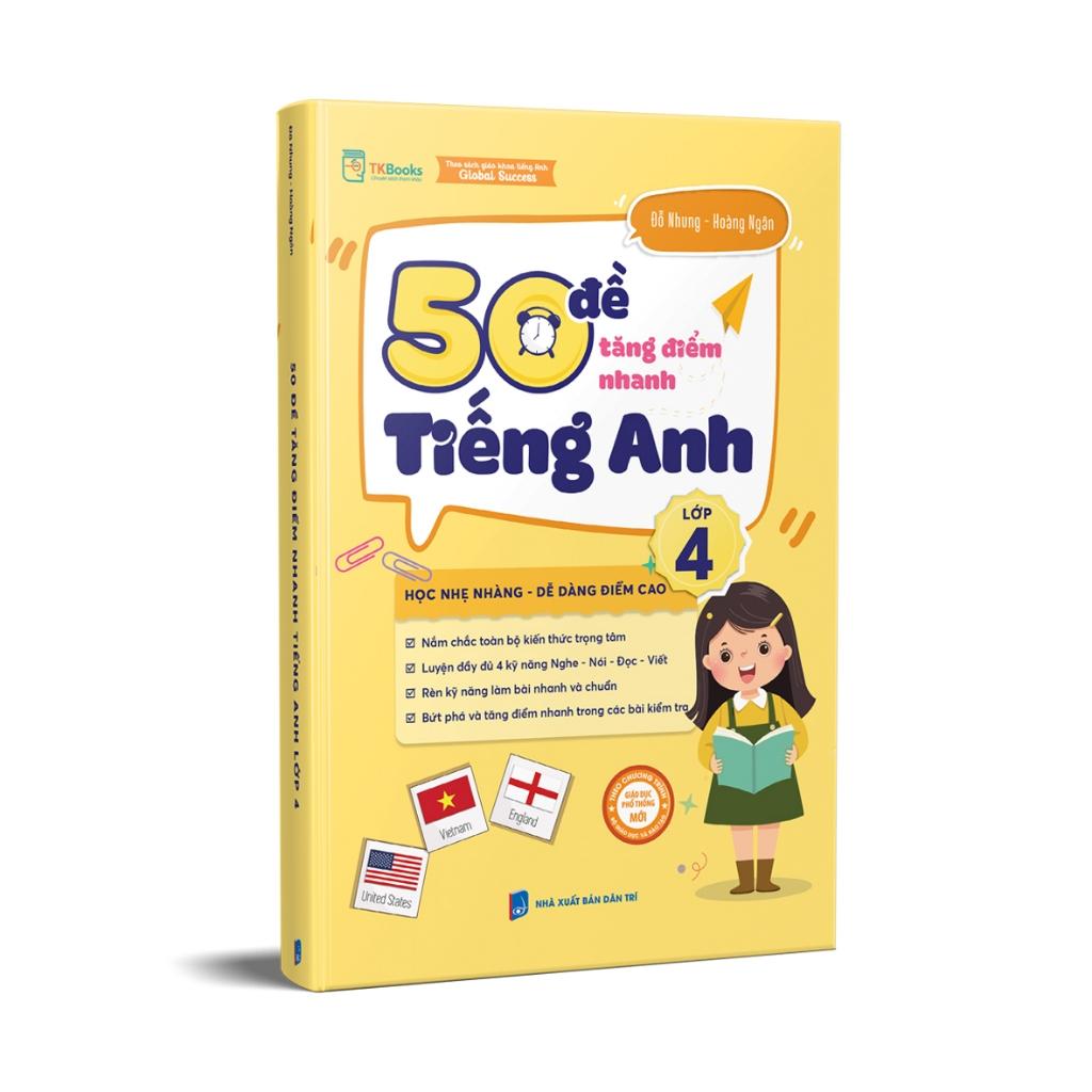 50 Đề tăng nhanh điểm Tiếng Anh lớp 4 - Bản Quyền