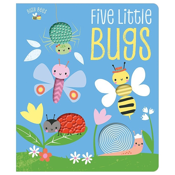 Busy Bees: Five Little Bugs