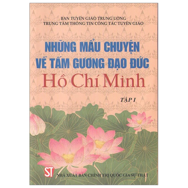 Những mẩu chuyện về tấm gương đạo đức Hồ Chí Minh - Tập 1