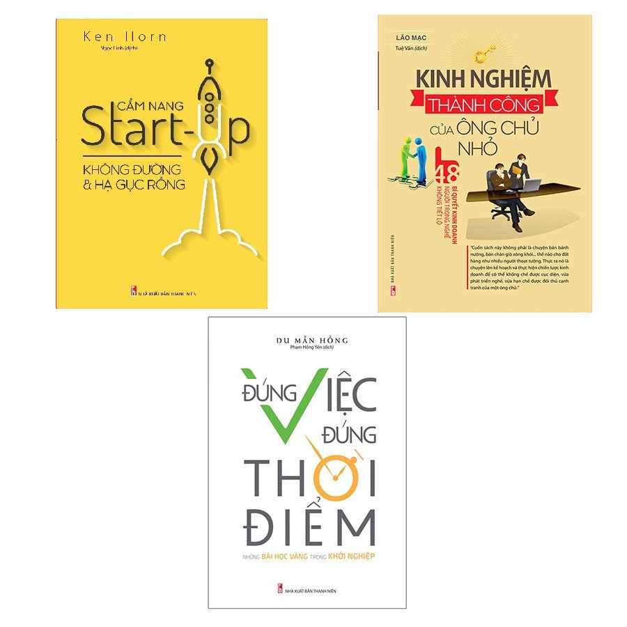 Combo Khởi Nghiệp Thời Công Nghệ:: Đúng Việc, Đúng Thời Điểm - Những Bài Học Vàng Trong Khởi Nghiệp + Cẩm Nang Start-Up Không Đường &amp; Hạ Gục Rồng + Kinh Nghiệm Thành Công Của Ông Chủ Nhỏ