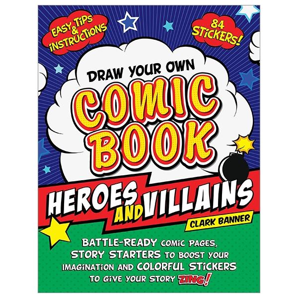 Draw Your Own Comic Book: Heroes And Villains