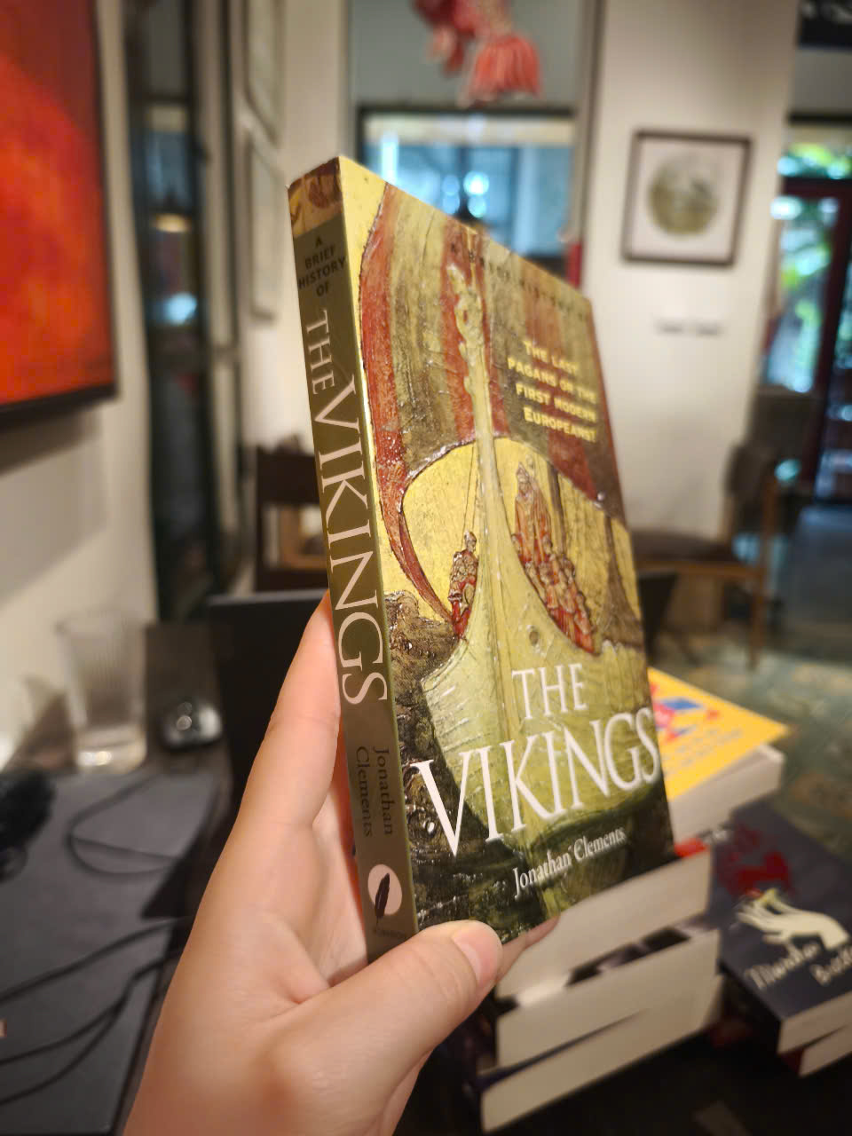 Sách - A Brief History of the Vikings: The Last Pagans or the First Modern Europeans? by Jonathan Clements