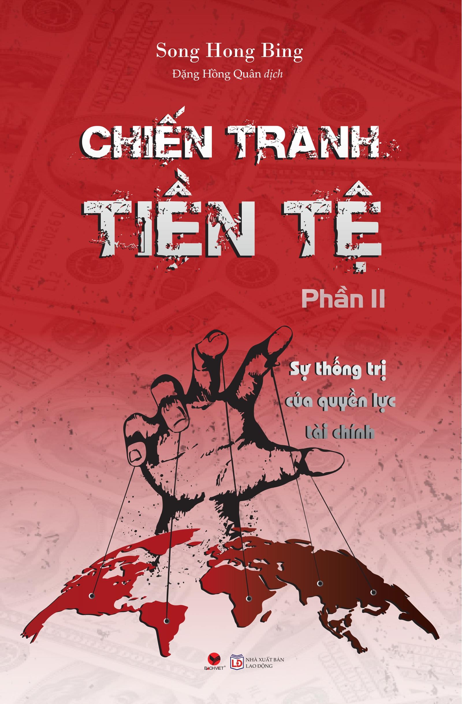 Chiến Tranh Tiền Tệ - Phần 2 - Sự Thống Trị Của Quyền Lực Tài Chính (Tái Bản 2022)