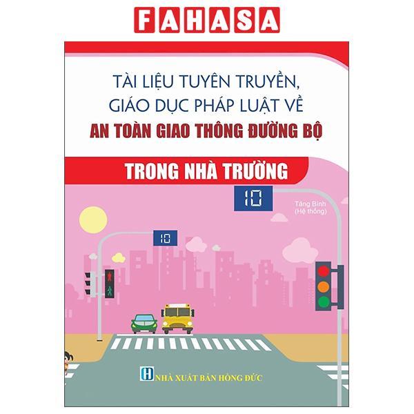 Sách - Tài Liệu Tuyên Truyền, Giáo Dục Phát Luật Về An Toàn Giao Thông Đường Bộ Trong Nhà Trường