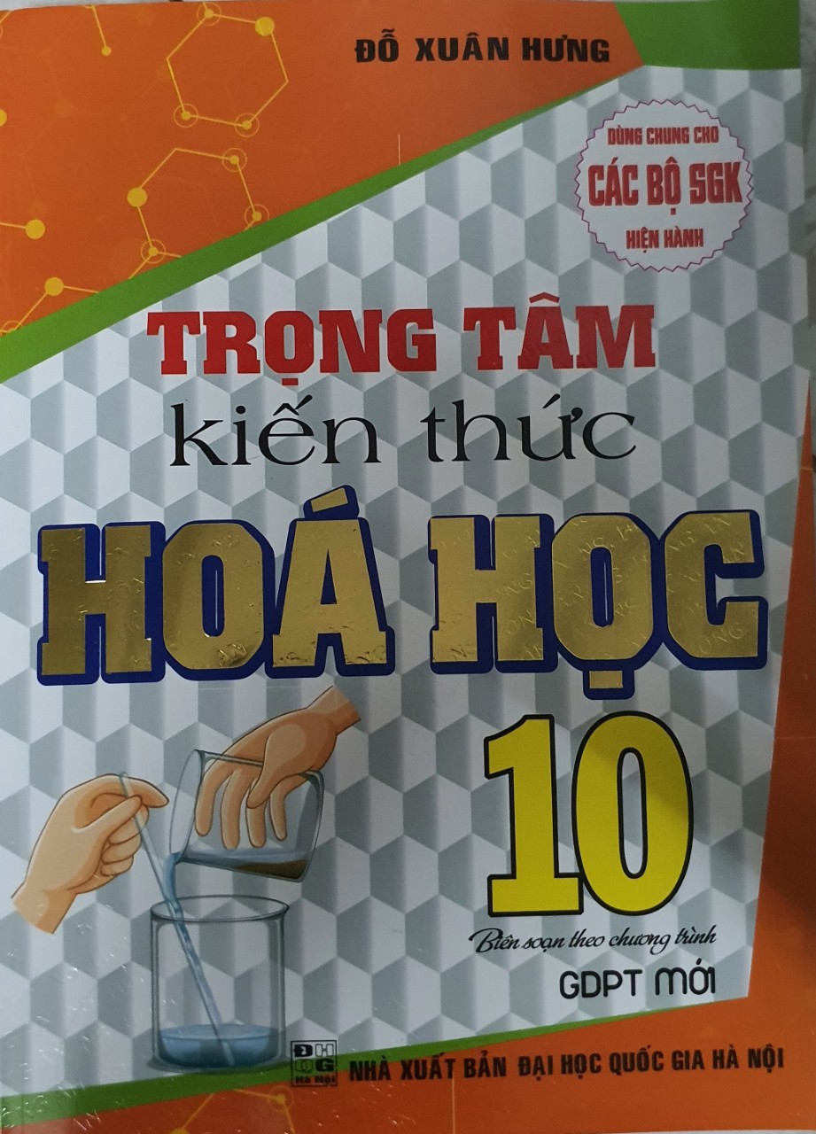 Trọng tâm kiến thức Hóa Học Lớp 10 ( Biên soạn Theo Chương Trình GDPT Mới - HA)