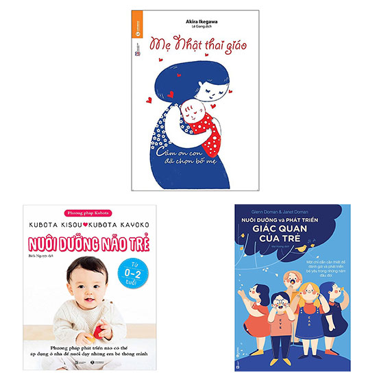 Combo 3 cuốn: Nuôi Dưỡng Não Trẻ + Mẹ Nhật Thai Giáo + Nuôi Dưỡng Và Phát Triển Giác Quan Của Trẻ