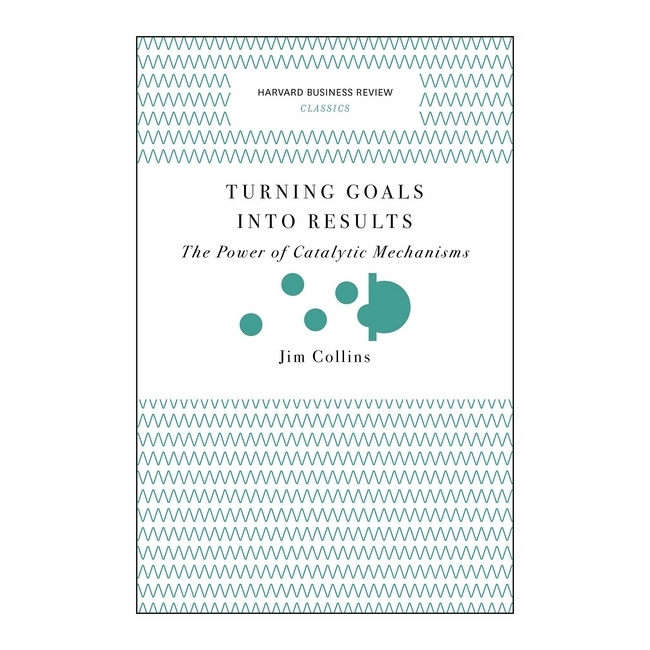 Harvard Business Review: Turning Goals Into Results