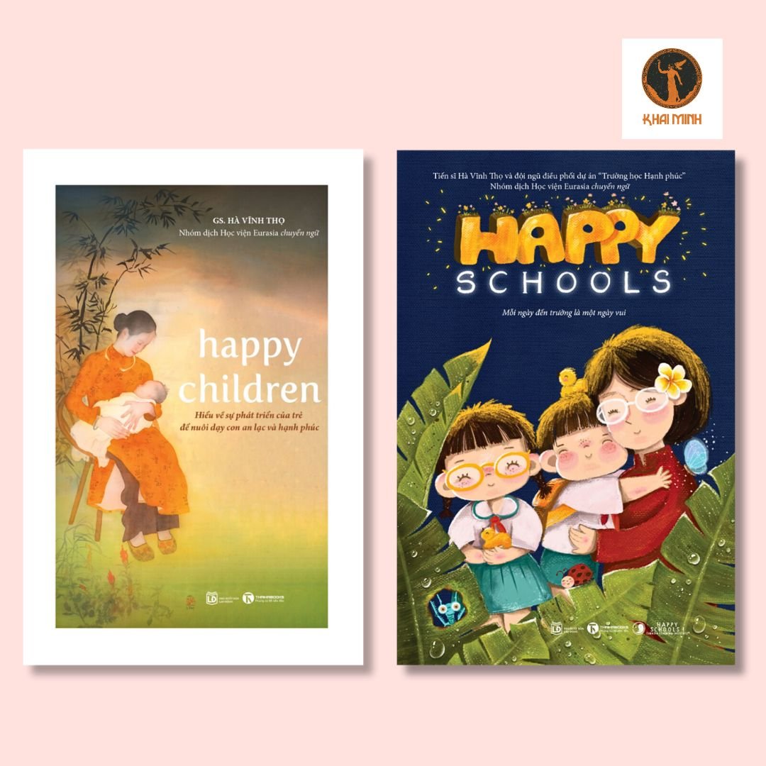 (Bộ 2 Cuốn) HAPPY CHILDREN & HAPPY SCHOOLS - GS. Hà Vĩnh Thọ - Nhóm dịch Học viện Eurasia - (bìa mềm)