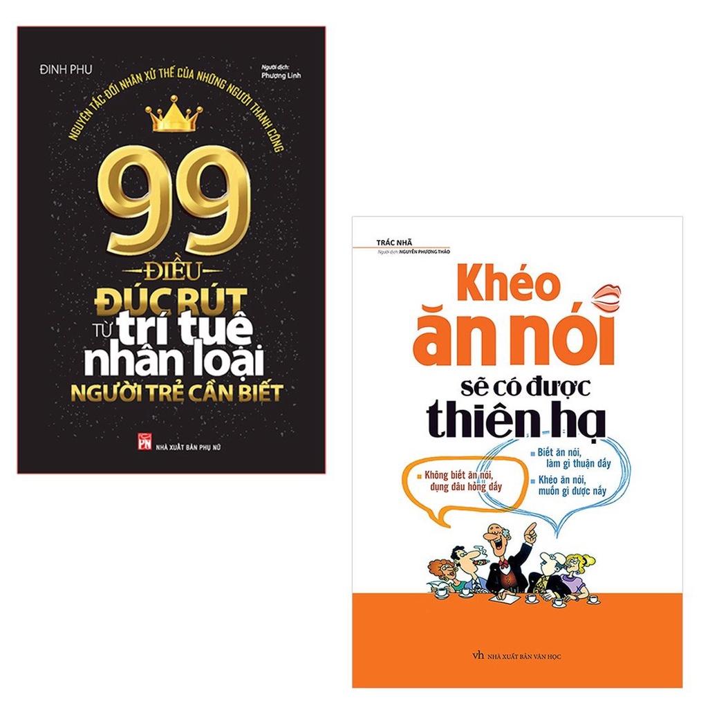 Sách ComBo 2 Cuốn Khéo Ăn Nói Sẽ Có Được Thiên Hạ + 99 Điều Đúc Rút Từ Trí Tuệ Nhân Loại Người Trẻ Cần Biết - Minh Long