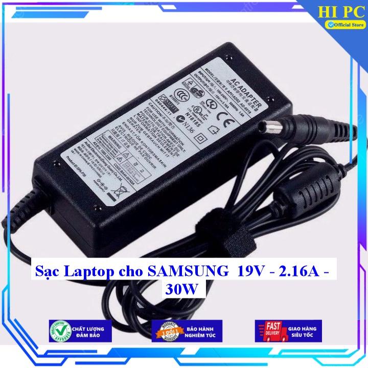 Sạc Laptop cho SAMSUNG 19V - 2.16A - 30W - Kèm Dây nguồn - Hàng Nhập Khẩu