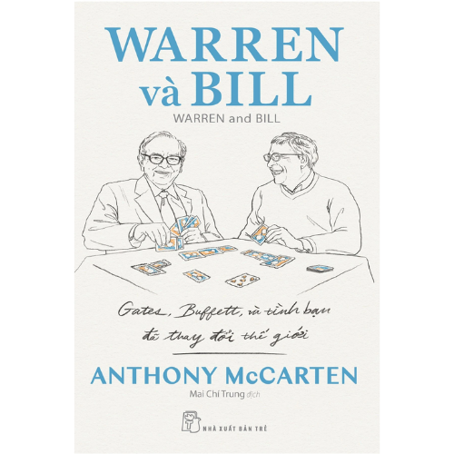 Sách - Warren Và Bill - Gates, Buffett Và Tình Bạn Đã Thay Đổi Thế Giới