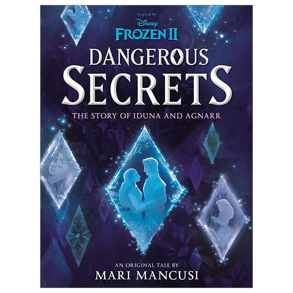 Disney Frozen II: Dangerous Secrets: The Story Of Iduna And Agnarr