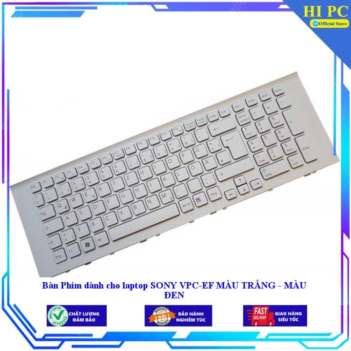 Bàn Phím dành cho laptop SONY VPC-EF MÀU TRẮNG - MÀU ĐEN - Hàng Nhập Khẩu