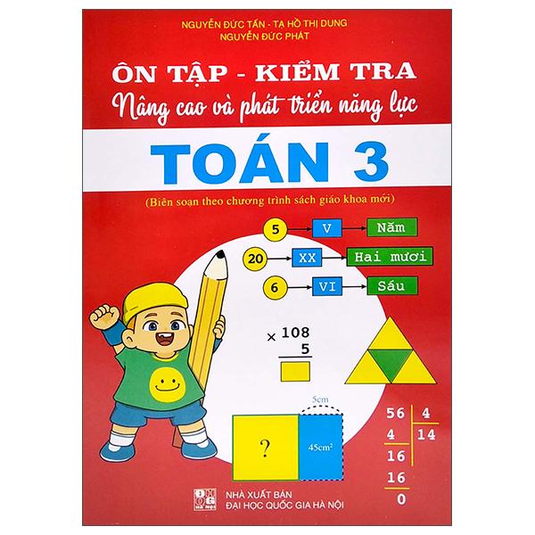 Ôn Tập - Kiểm Tra Nâng Cao Và Phát Triển Năng Lực Toán 3