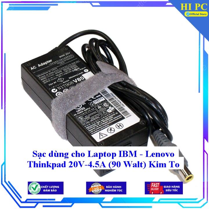 Sạc dùng cho Laptop IBM - Lenovo Thinkpad 20V-4.5A Kim To - Kèm Dây nguồn - Hàng Nhập Khẩu